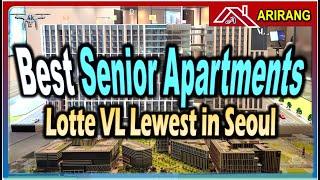 [Senior Apartments] VL Lewest For PRE-Lease in Magok, Seoul, ARIRANG Realty