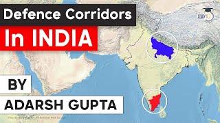 Defence Corridors in Uttar Pradesh & Tamil Nadu to make India self reliant in defence sector | UPSC