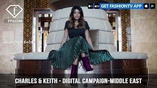 Charles & Keith - Digital Campaign-Middle East | FashionTV | FTV