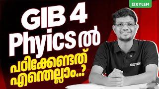 GIB 4 Physics ൽ പഠിക്കേണ്ടത് എന്തെല്ലാം..? | Xylem NEET