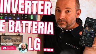 IMPIANTO FOTOVOLTAICO con Inverter e Batteria LG ... COME VA?