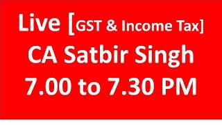 CA Satbir Singh Live  ! Ask GST and Income Tax Questions 03.01.2025 I Stream