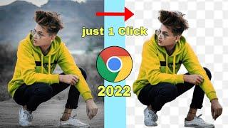 Chrome background remove kaise kare | chrome se background remove kaise karen | just one click 2022