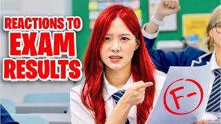 13 Types of REACTIONS to EXAM RESULTS