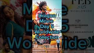 Dragon Movie Day 5 Worldwide Collection|| #dragon #tamilmovie #anupamaparameswaran