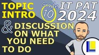 IT PAT 2024 | Grade 10 | Topic Introduction & Discussion on what you need to do