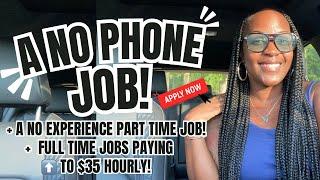  A NO PHONE JOB! + A NO EXPERIENCE PART TIME JOB! + UP TO $35 HOURLY WORK FROM HOME JOBS 2024