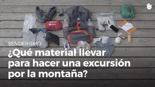 ¿Qué material debo llevar de excursión a la montaña? | Senderismo