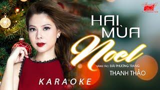 [ KARAOKE ] HAI MÙA NOEL - THANH THẢO - TONE NỮ BEAT CHUẨN HAY NHẤT