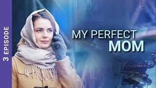 MY PERFECT MOM. Episode 3. StarMedia. Melodrama. English Subtitles