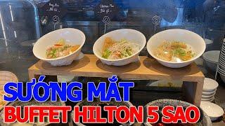 Nhà hàng CHIÊU ĐÃI THỊNH SOẠN lần đầu thưởng thức BUFFET 5 SAO HOTEL HILTON bên sông hàn ĐÀ NẴNG