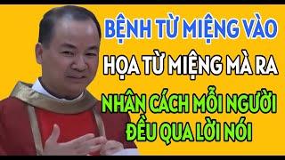 BỆNH TỪ MIỆNG MÀ VÀO, HOẠ TỪ MIỆNG MÀ RA NGHĨA LÀ GÌ | LINH MỤC PHẠM TĨNH GIẢNG & GIẢI ĐÁP