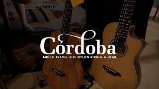 Cordoba Mini II | Summer NAMM 2018