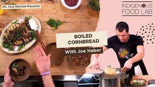 Boiled Cornbread - Joe Haber