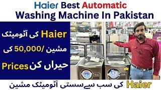 HAIER LATEST AUTOMATIC WASHING MACHINE MODELS, PRICES & SPECS CHEAPEST BEST AUTOMATIC MACHINES 2024