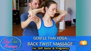 Gentle Thai Yoga Back Twist Massage