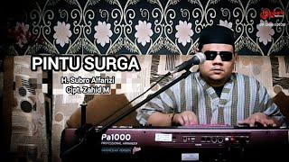 PINTU SURGA  ||  H. SUBRO ALFARIZI  ||  CIPT. ZAHID M