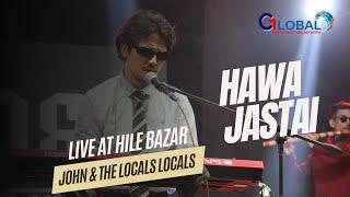 Hawa Jastai | John & The Locals | LIve performance at Hile Bazar | GCN | 2081