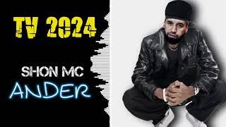 SHON MC - ANDER TV 2024