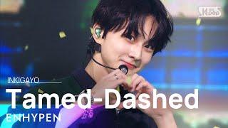 ENHYPEN(엔하이픈) - Tamed-Dashed @인기가요 inkigayo 20211024