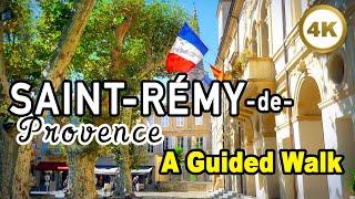 Saint-Rémy-de-Provence FRANCE  A Guided Walk  Charming Country Town [4k]