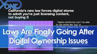 New law says companies can't claim customers buy, purchase, or own digital games...!