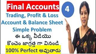 4. Simple Final Accounts Problem Without Adjustments - Must Follow With 100% Focus