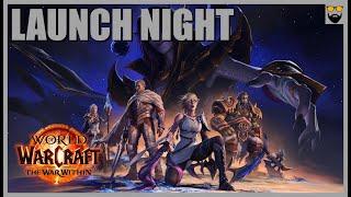 World of Warcraft THE WAR WITHIN - LAUNCH NIGHT! - Let's Hang Out and Enjoy The SMOOTHEST Launch!