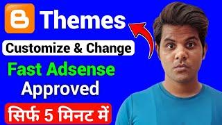 Fast Adsense Approval Blogger Theme Change And Full Customization Step By Step  Blogger Template