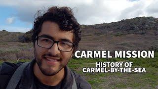 Carmel Mission | Origins of Carmel-by-the-Sea