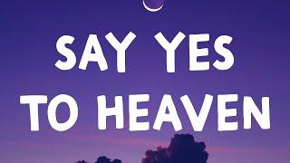 Lana Del Rey - Say Yes To Heaven (Lyrics)