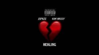 JSPAZZ X KAM BRIZZY - HEALING (Official Audio)