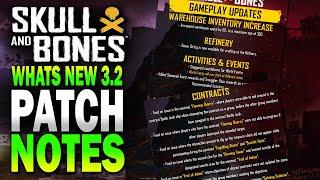 NEW or CHANGED.. Patch Notes 3.2! Skull and Bones