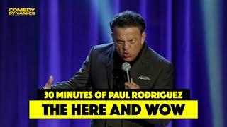 30 Minutes of Paul Rodriguez: The Here & Wow