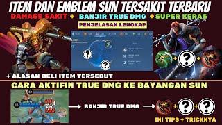 BUILD ITEM DAN EMBLEM SUN TERSAKIT DAN TERKUAT TERBARU,ITEM SUN BANJIR FULL TRUE DAMAGE PALING SAKIT