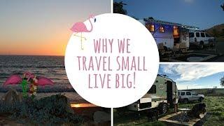 Why We "Travel Small Live Big"!