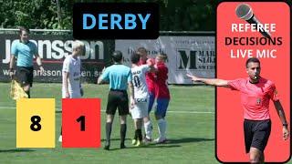 Referee Decisions - Mic'd up - Big derby - 8 yellows, 1 red - Div 3 (18)