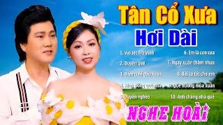 Vui Tết Trà Vinh, Duyên Quê  Tân Cổ Cải Lương Xưa NGHE HOÀI KHÔNG CHÁN | Tân Cổ Hơi Dài Hay Nhất