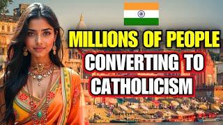 Millions of people are converting to Catholicism in India | Catholic Documentary