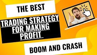 THE BEST TRADING STRATEGY FOR MAKING PROFITS // BOOM AND CRASH //