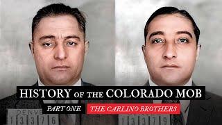 #15:  History of Colorado Mob (Part 1): The Carlino Brothers and Giuseppe "Joe" Roma