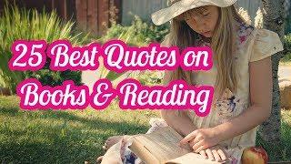 25 Best Quotes on Books and Reading