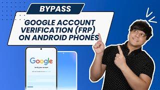 Easy Ways to Bypass Google Account Verification (FRP) On Android Phones