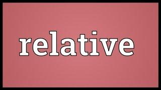 Relative Meaning