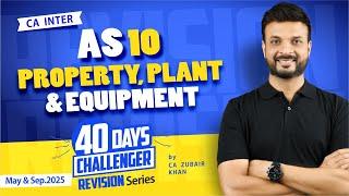 AS 10 Property Plant & Equipment | Concept + MCQs + Questions | CA Inter Revision | CA Zubair Khan