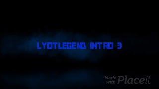 LyoTLegend Intro 3