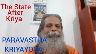 Paravastha, the State beyond Kriya, Kriyayoga meditation, Swami Nityananda Giri