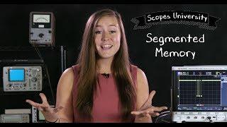What is Oscilloscope Segmented Memory? - Scopes University - (S1E7)
