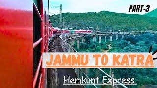 Jammu To Katra Hemkunt Express Train Journey (Part 3)