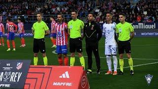 MARBELLA FC  0 X 1 ATLETICO DE MADRID - COPA DEL REY -HIGHLIGHTS